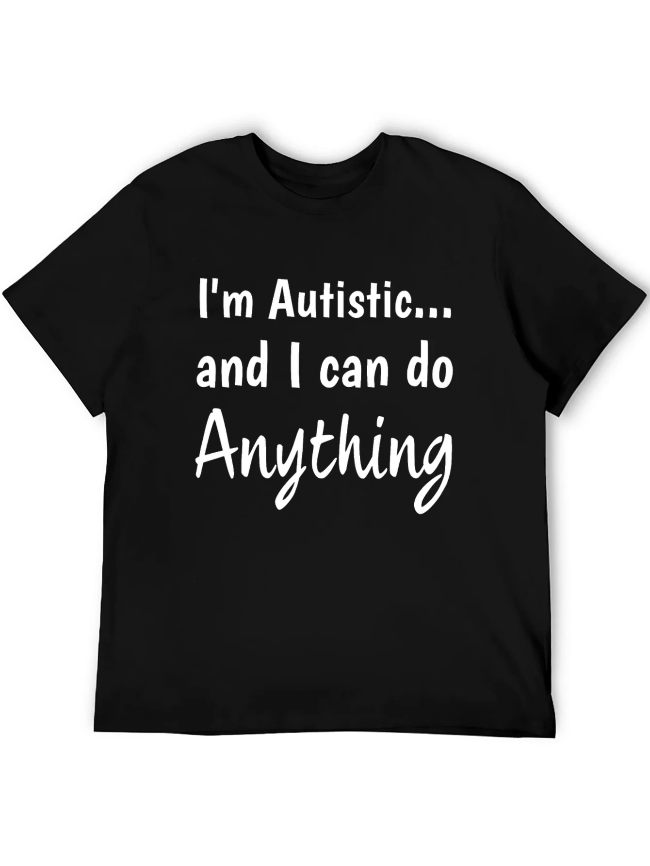 Autistic and Capable Black T-Shirt